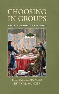 Cover image for Choosing in Groups: Analytical Politics Revisited