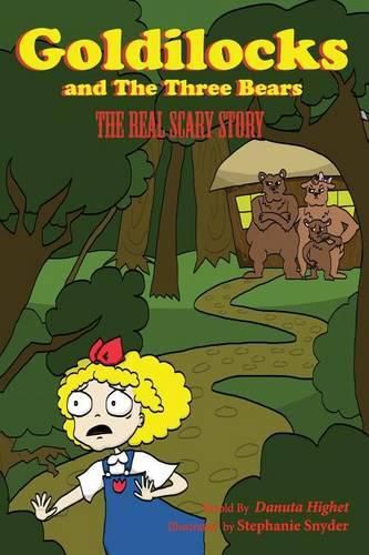 Cover image for Goldilocks and Three Bears: The Real Scary Story