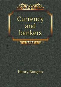 Cover image for Currency and bankers