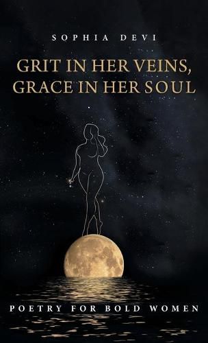 Cover image for Grit in Her Veins, Grace in Her Soul: Poetry for Bold Women