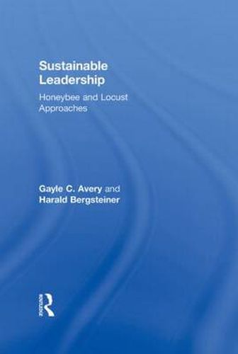 Cover image for Sustainable Leadership: Honeybee and Locust Approaches