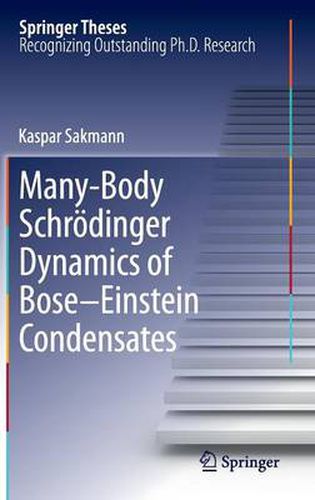 Cover image for Many-Body Schroedinger Dynamics of Bose-Einstein Condensates