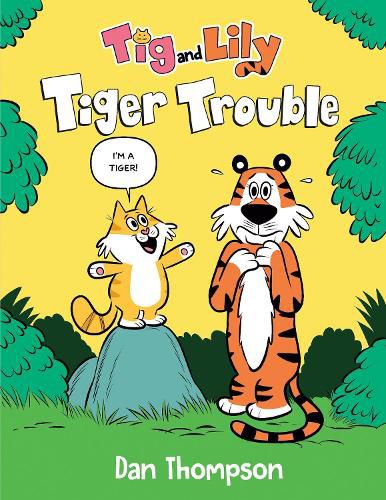 Cover image for Tiger Trouble (Tig and Lily Book 1): (A Graphic Novel)