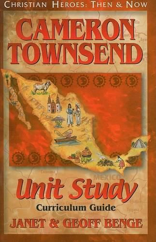 Cover image for Cameron Townsend: Unit Study, Curriculum Guide