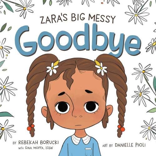 Cover image for Zara'S Big Messy Goodbye