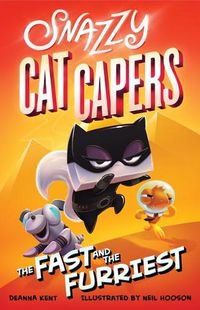 Cover image for Snazzy Cat Capers: The Fast and the Furriest