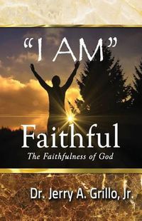 Cover image for I Am  Faithful: The Faithfulness of God