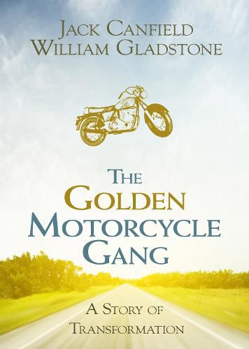 The Golden Motorcycle Gang: A Story of Transformation