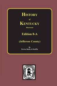 Cover image for History of Jefferson County, Kentucky. (Edition 8-A)