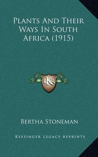 Cover image for Plants and Their Ways in South Africa (1915)