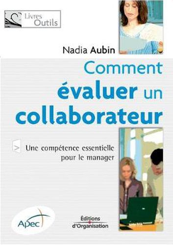 Cover image for Comment evaluer un collaborateur: Une competence essentielle pour le manager