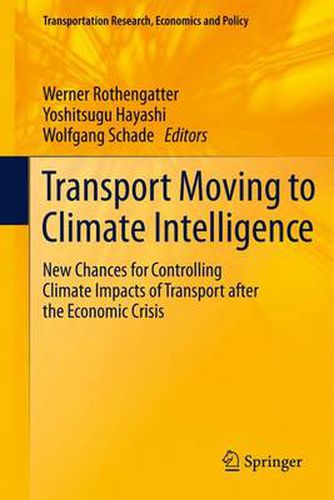 Transport Moving to Climate Intelligence: New Chances for Controlling Climate Impacts of Transport after the Economic Crisis