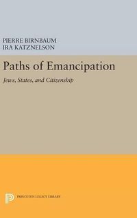 Cover image for Paths of Emancipation: Jews, States, and Citizenship