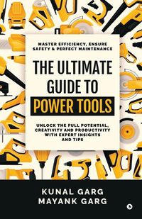 Cover image for The Ultimate Guide to Power Tools