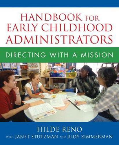 Cover image for Handbook for Early Childhood Administrators: Directing with a Mission