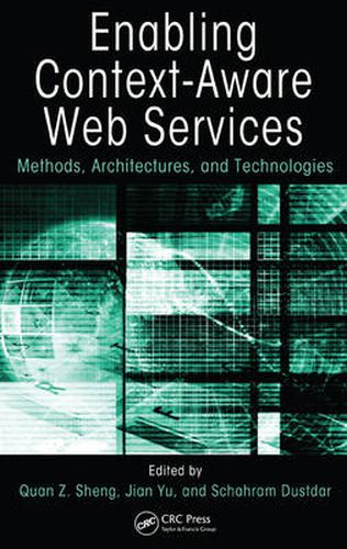 Enabling Context-Aware Web Services: Methods, Architectures, and Technologies