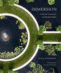 Cover image for Immersion: Living and Learning in an Olmsted Garden