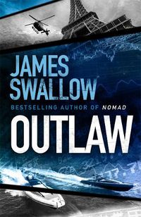 Cover image for Outlaw: The incredible new thriller from the master of modern espionage
