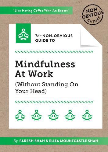 Cover image for The Non-Obvious Guide To Mindfulness At Work (Without Standing On Your Head)