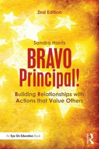 Cover image for BRAVO Principal!: Building Relationships with Actions that Value Others