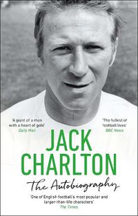 Cover image for Jack Charlton: The Autobiography