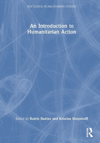 Cover image for An Introduction to Humanitarian Action
