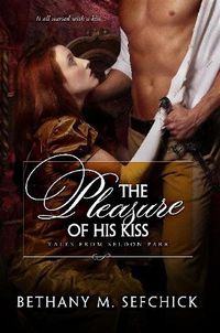 Cover image for The Pleasure Of His Kiss