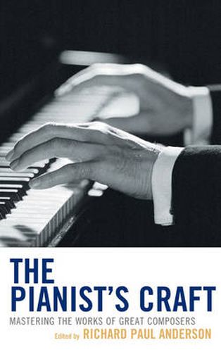 Cover image for The Pianist's Craft: Mastering the Works of Great Composers