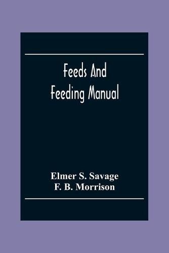 Cover image for Feeds And Feeding Manual