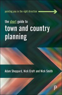 Cover image for The Short Guide to Town and Country Planning