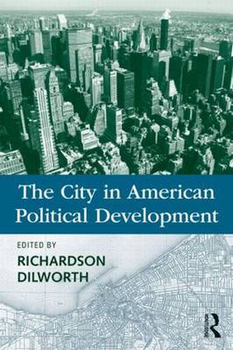 Cover image for The City in American Political Development