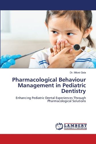 Cover image for Pharmacological Behaviour Management in Pediatric Dentistry