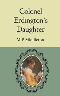 Cover image for Colonel Erdington's Daughter