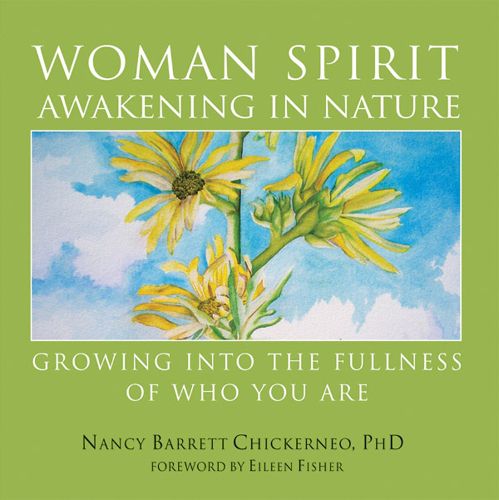 Cover image for Woman Spirit Awakening in Nature: Growing into the Fullness of Who You are