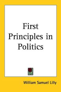 Cover image for First Principles in Politics