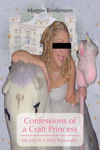 Cover image for Confessions of a Craft Princess: My Life As A Party Personality