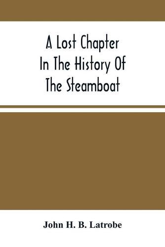 Cover image for A Lost Chapter In The History Of The Steamboat