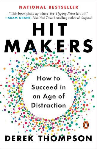 Cover image for Hit Makers: How to Succeed in an Age of Distraction