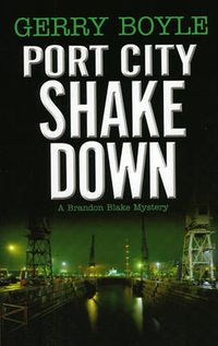 Cover image for Port City Shakedown: A Brandon Blake Crime Novel