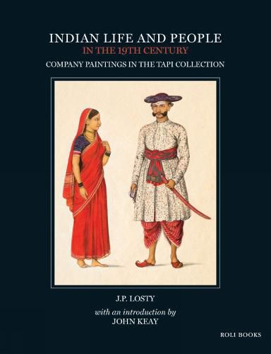 Cover image for Indian Life and People in the 19th Century: Company Paintings in the Tapi Collection