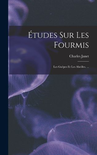Cover image for Etudes Sur Les Fourmis