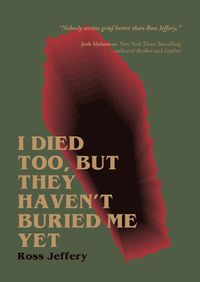 Cover image for I Died Too, But They Haven't Buried Me Yet