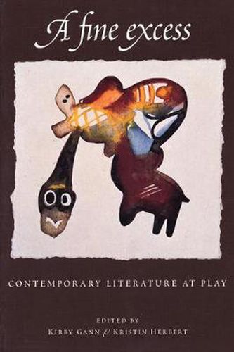 A Fine Excess: Contemporary Literature at Play