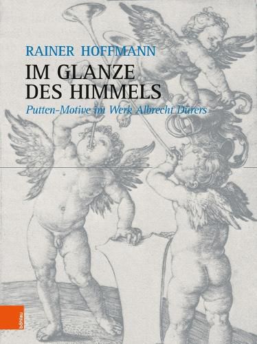 Cover image for Im Glanze des Himmels: Putten-Motive im Werk Albrecht DA1/4rers