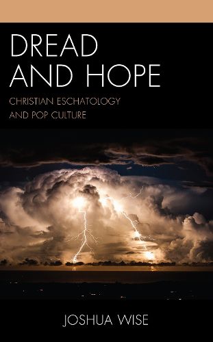 Cover image for Dread and Hope: Christian Eschatology and Pop Culture