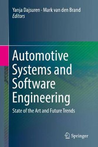 Cover image for Automotive Systems and Software Engineering: State of the Art and Future Trends