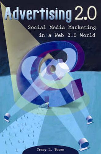 Cover image for Advertising 2.0: Social Media Marketing in a Web 2.0 World