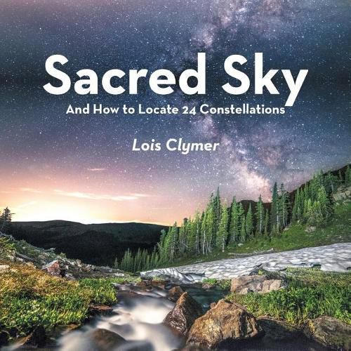 Cover image for Sacred Sky: And How to Locate 24 Constellations