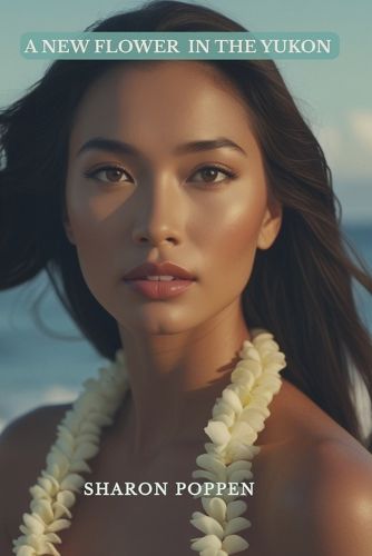 Cover image for A New Flower in the Yukon