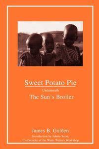 Cover image for Sweet Potato Pie Underneath the Sun's Broiler